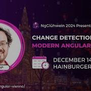 NgGlühwein Dec 2024 Alex Rickabaugh Change Detection In Modern Angular