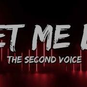 The Second Voice Let Me Be Lyrics
