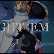 LIGHT EM UP Genshin Impact AMV GMV