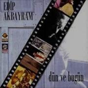 Edip Akbayram Değmen Benim Gamlı Yaslı Gönlüme