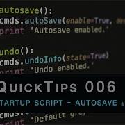 3DQuickTips 006 Maya Startup Script Autosave Undo Fix