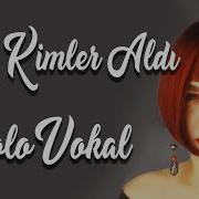 Sezen Aksu Seni Kimler Aldı Solo Vokal