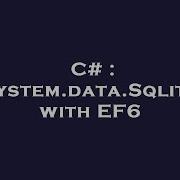C System Data Sqlite With EF6