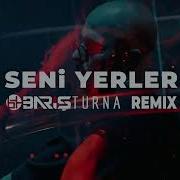 Sezen Aksu Seni Yerler Baris Turna Remix