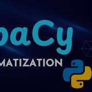Lemmatization NLP With Spacy