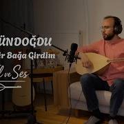 Seherde Bir Bağa Girdim Salih Gündoğdu TelveSes