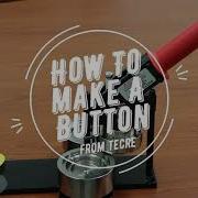 How To Make A Button With The Tecre Button Maker Machine