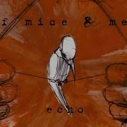 Of Mice Men Echo