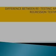 Difference Between Re Testing And Regression Testing