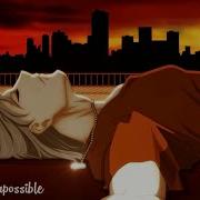 Nightcoremale I M P O S S I B L E With Lyrics