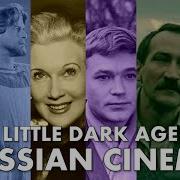 Little Dark Age Russian Cinema
