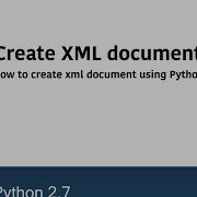 How To Create XML Document Using Python