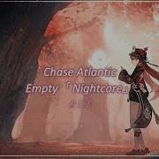 Empty Chase Atlantic Nightcore Letra Sub Español Y English