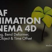 Cinema 4d Leaf Animation Modeling Bend Deformer Cloner Object Time Offset