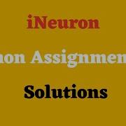 INeuron Python Assignment 5 Solution Data Science