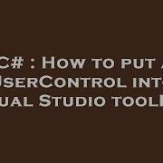 C How To Put A UserControl Into Visual Studio ToolBox