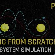Coding From Scratch 011 Solar System Simulator Part 2