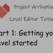 Project Arrhythmia Level Editor Tutorial 1 Getting Your Level Started PaRaDoX