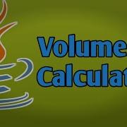 Volume Calculator JAVA Program