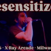 DESENSITIZED Full Set Live 1 18 2026 X Ray Arcade Milwaukee WI