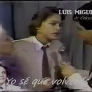 Luis Miguel Y Su Mama Yo Sé Que Volverás
