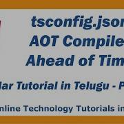 About Tsconfig Json AOT Compiler Ahead Of Time Angular Tutorial In Telugu Part 11