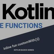 Inline Functions In Kotlin In 8 Mins