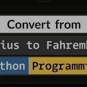 How To Convert Celsius To Fahrenheit In Python Tutorial For Beginners
