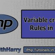 Rules For Creating Variables In Php PHP Tutorial 6