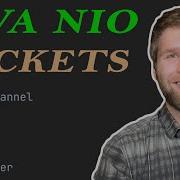 Программирование сокетов с помощью Java NIO каналы селекторы и буферы