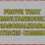 Prove That Simultaneously Diagonalizable Matrices Commute