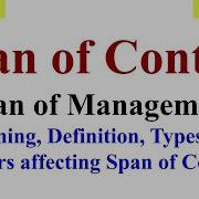 Span Of Control Types Of Span Of Control Wide Span Narrow Span Factors Affecting Span Of Control