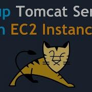 Tomcat Server Setup On EC2 Instance 2019 How To Setup Tomcat Server On AWS EC2