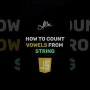 Count Vowels From String Coding Interview Question JavaScript