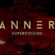 BANNERS Supercollide Official Audio