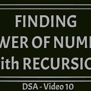 The Power Of A Number Solution With Recursion