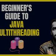 Java Concurrency A Beginner S Guide To Thread Creation And Java Memory Model