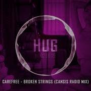 Carefree Broken Strings Cansis Radio Mix