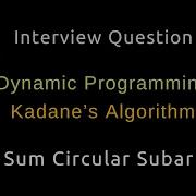 Maximum Sum Circular Subarray Kadane S Algorithm Dynamic Programming Python