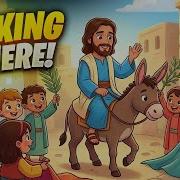 The King Is Coming Hosanna Donkey Palm Sunday For Kids