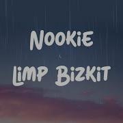 Limp Bizkit Nookie Lyrics
