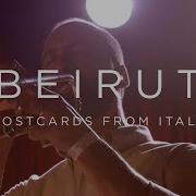 Beirut Postcards From Italy NPR MUSIC FRONT ROW