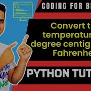 Python Program To Convert The Temperature In Degree Centigrade To Fahrenheit Python For Beginners