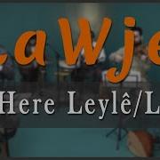 LaWje Yar Herê Leylê Leylo Gikder Online Festival
