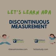 Discontinuous Measurement Interval Recording And Time Sampling Let S Learn ABA
