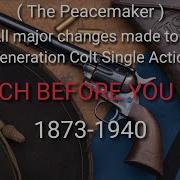 Colt Single Action Army The Peacemaker All Major Changes 1873 1941