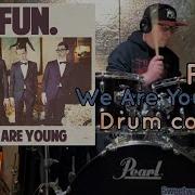 Fun Ft Janelle Monáe We Are Young Drum Cover