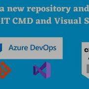 Create A New Repository In Azure DevOps And Clone With GIT CMD And Visual Studio