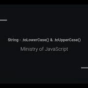 JavaScript String ToLowerCase ToUpperCase