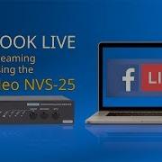 How To Tutorials Facebook Live Streaming Using The NVS 25 Datavideo